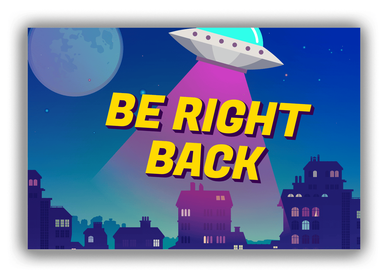 Alien / UFO Canvas Wrap & Photo Print - Be Right Back - Front View
