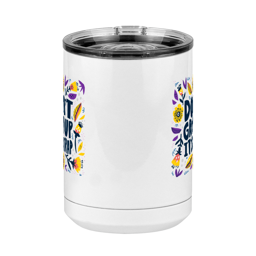 Artsy Flowers Coffee Mug Tumbler with Handle (15 oz) - Don't Grow Up - Front View