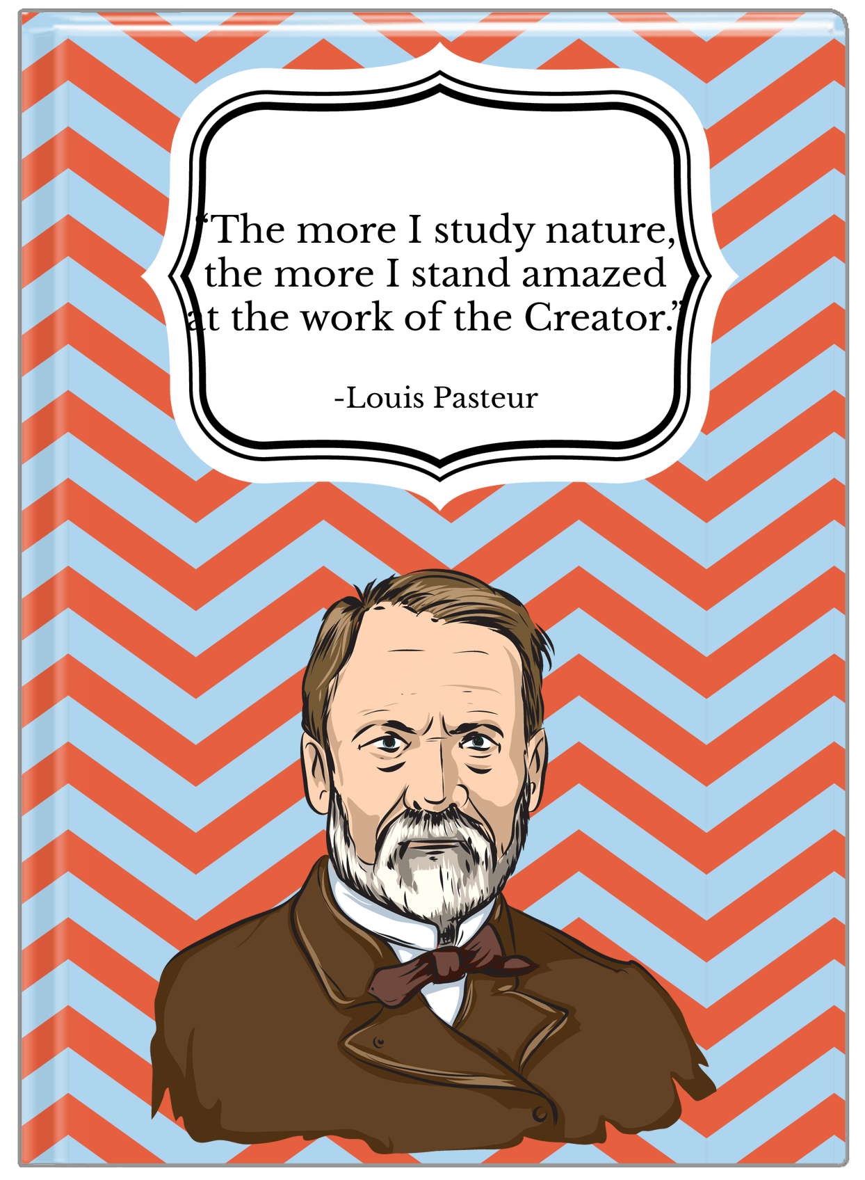 Famous Quotes Journal - Louis Pasteur - Front View