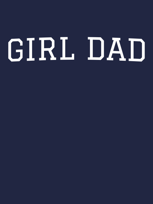 Personalized Girl Dad T-Shirt - Navy Blue - Decorate View