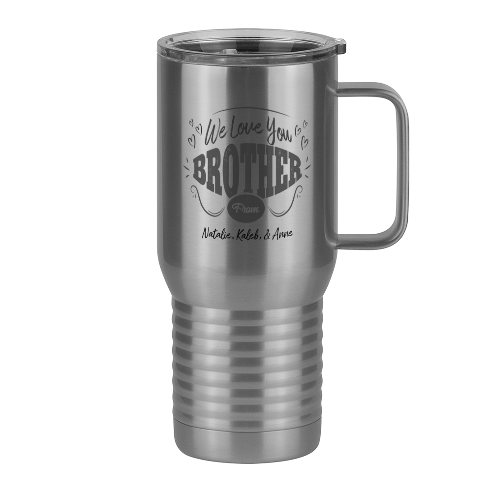 Personalized We Love You Brother Travel Coffee Mug Tumbler with Handle (20 oz) - Right View