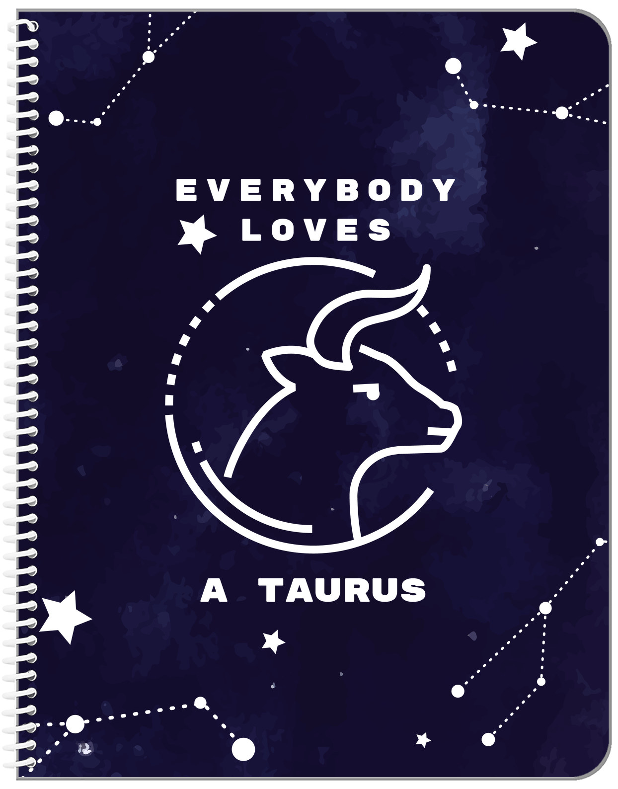Zodiac Sign Notebook - Everybody Loves a Taurus - Front View
