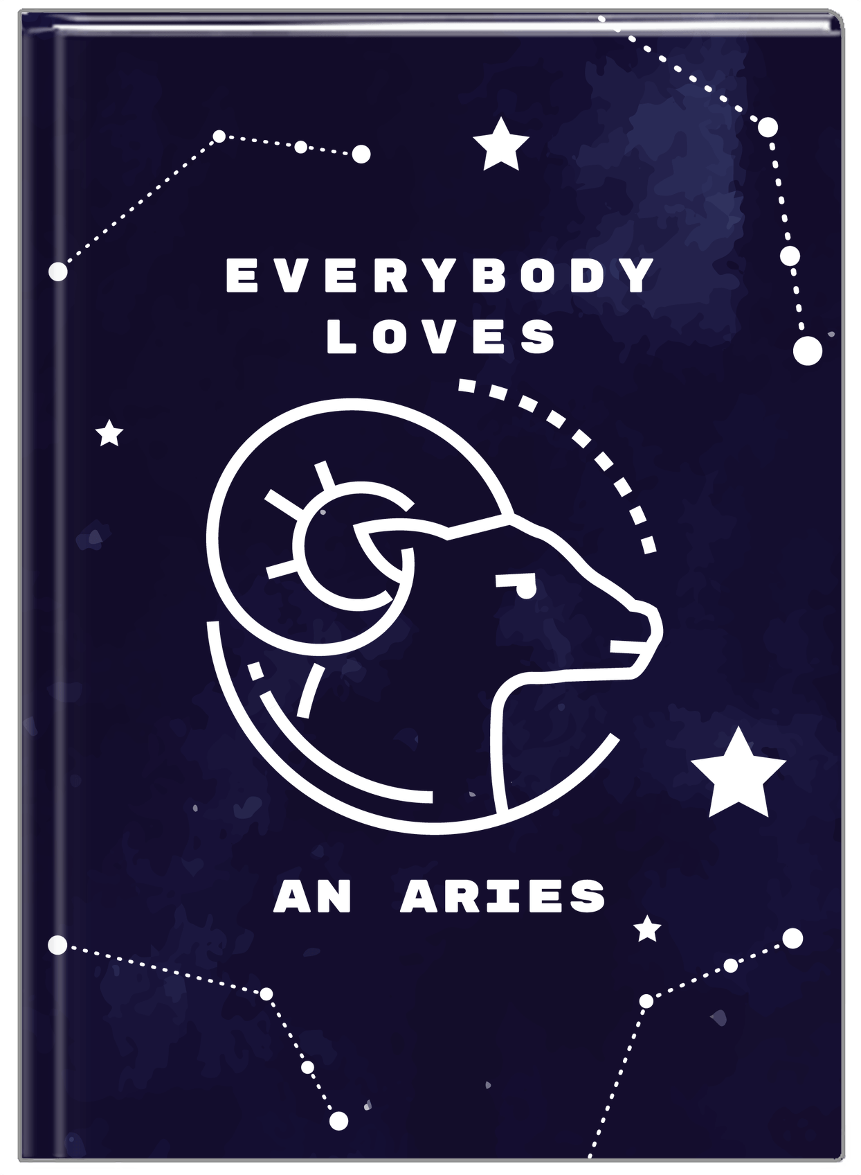 Zodiac Sign Journal - Everybody Loves an Aries - Front View
