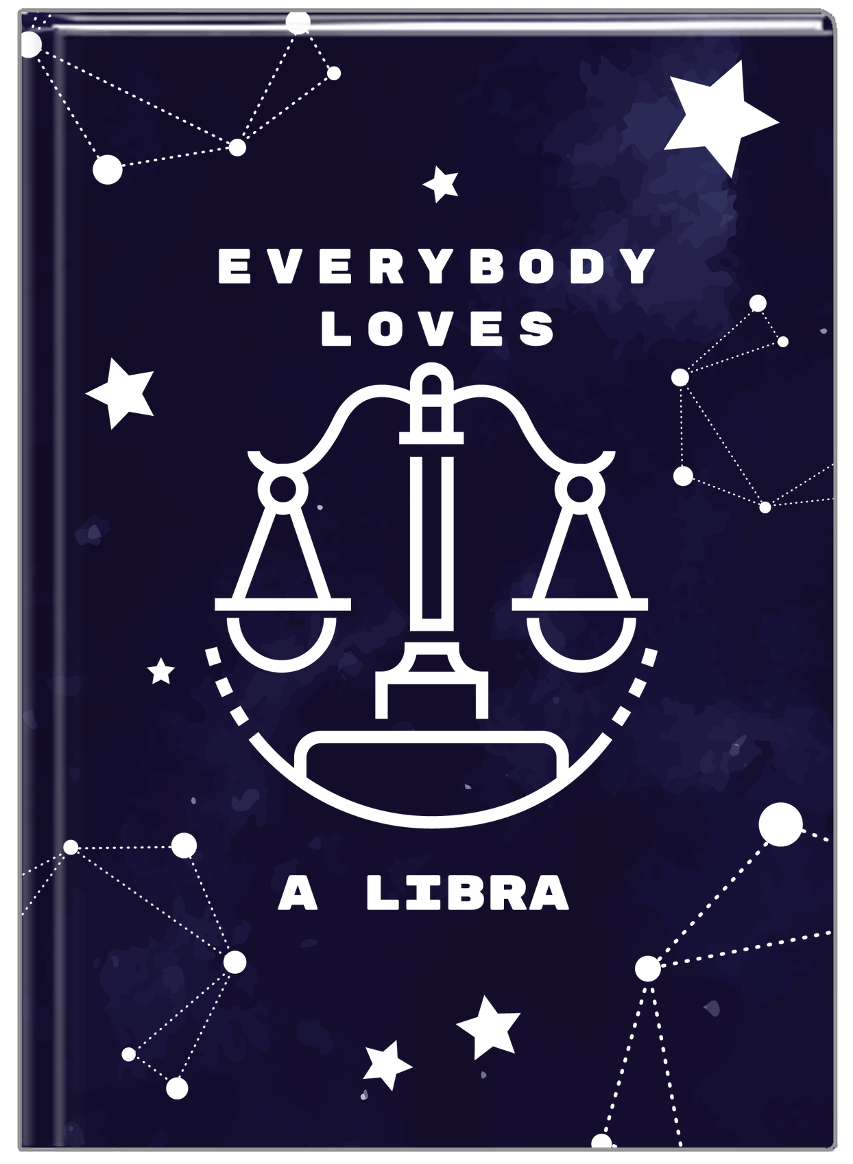 Zodiac Sign Journal - Everybody Loves a Libra - Front View