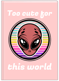 Thumbnail for Personalized Aliens / UFO Journal - Too Cute For This World - Front View