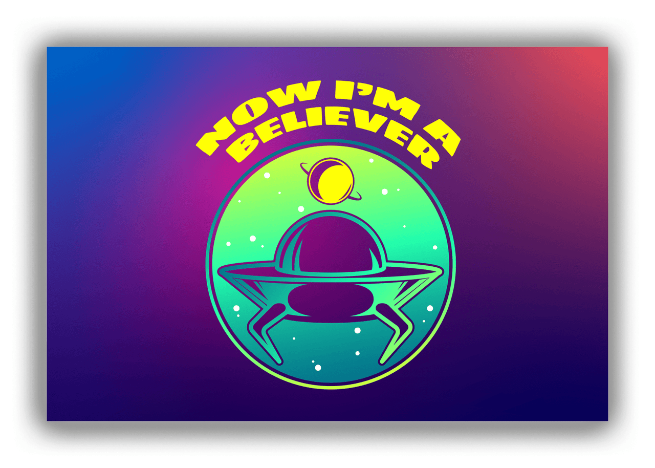 Alien / UFO Canvas Wrap & Photo Print - Now I'm A Believer - Front View