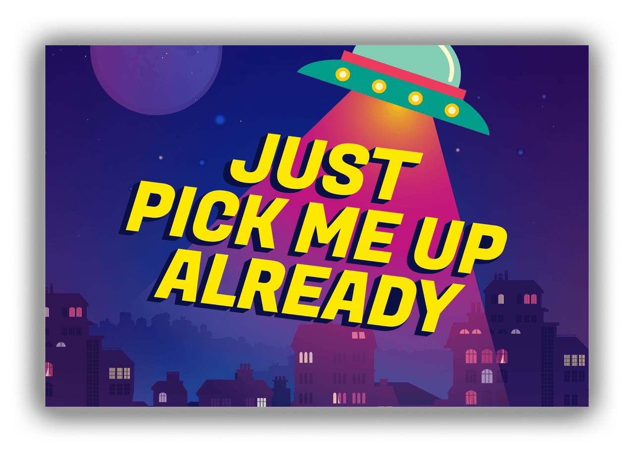 Alien / UFO Canvas Wrap & Photo Print - Just Pick Me Up Already - Front View