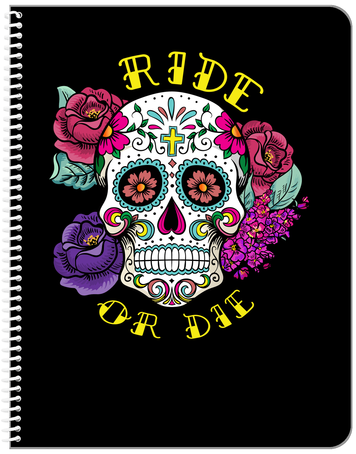 Sugar Skulls Notebook - Ride or Die - Front View