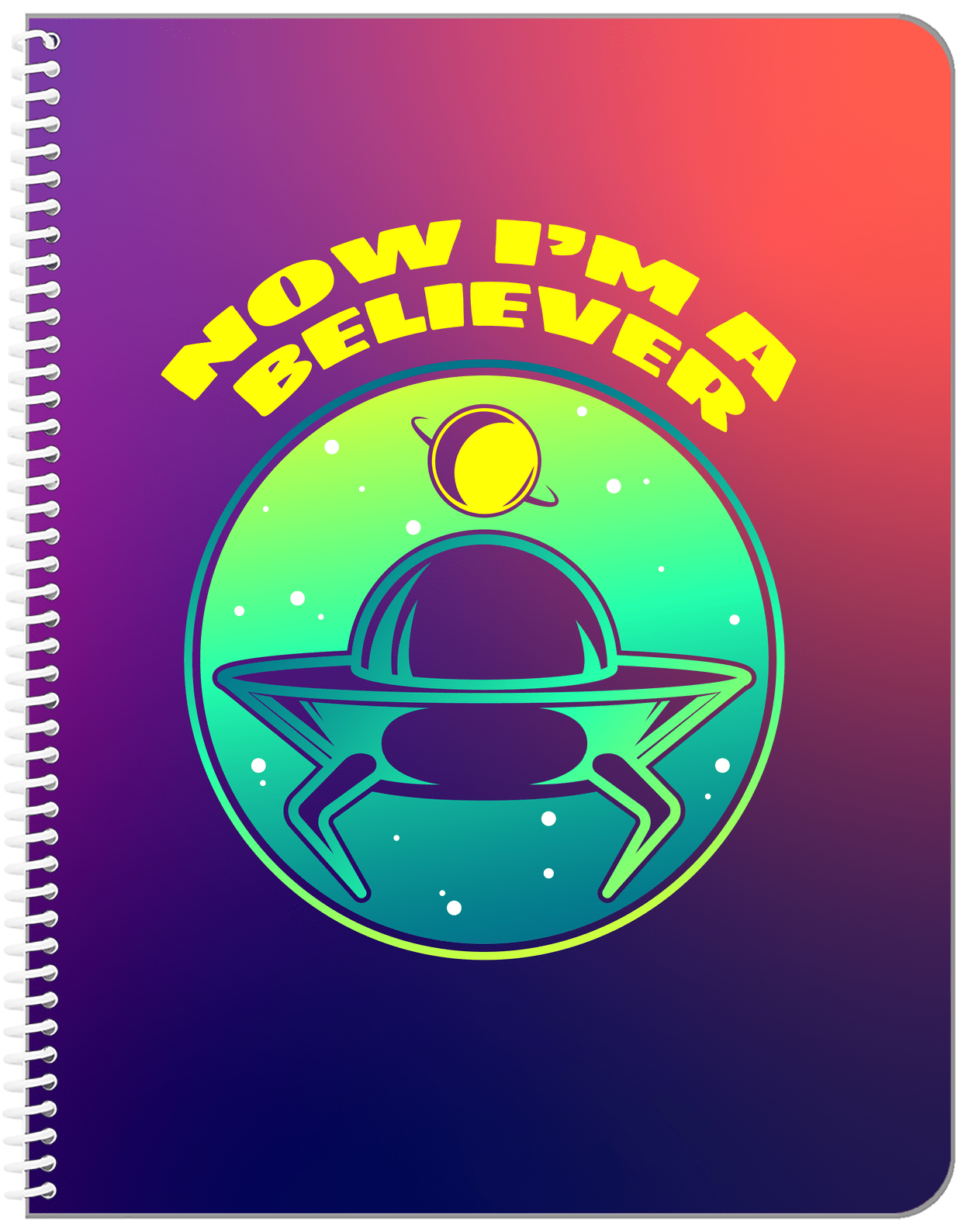 Aliens / UFO Notebook - Now I'm A Believer - Front View