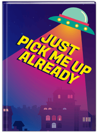 Thumbnail for Aliens / UFO Journal - Just Pick Me Up Already - Front View