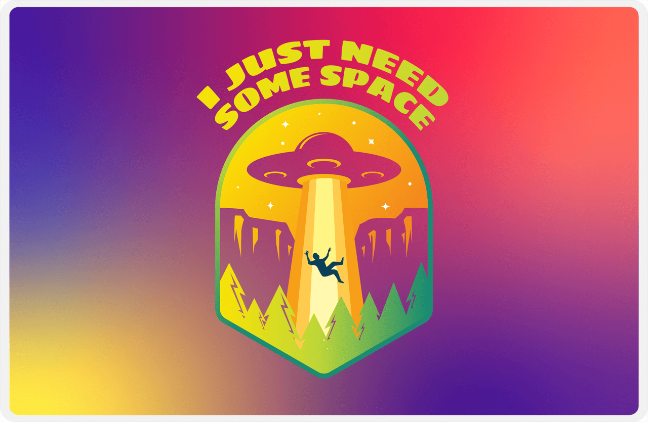 Aliens / UFO Placemat - I Just Need Some Space -  View