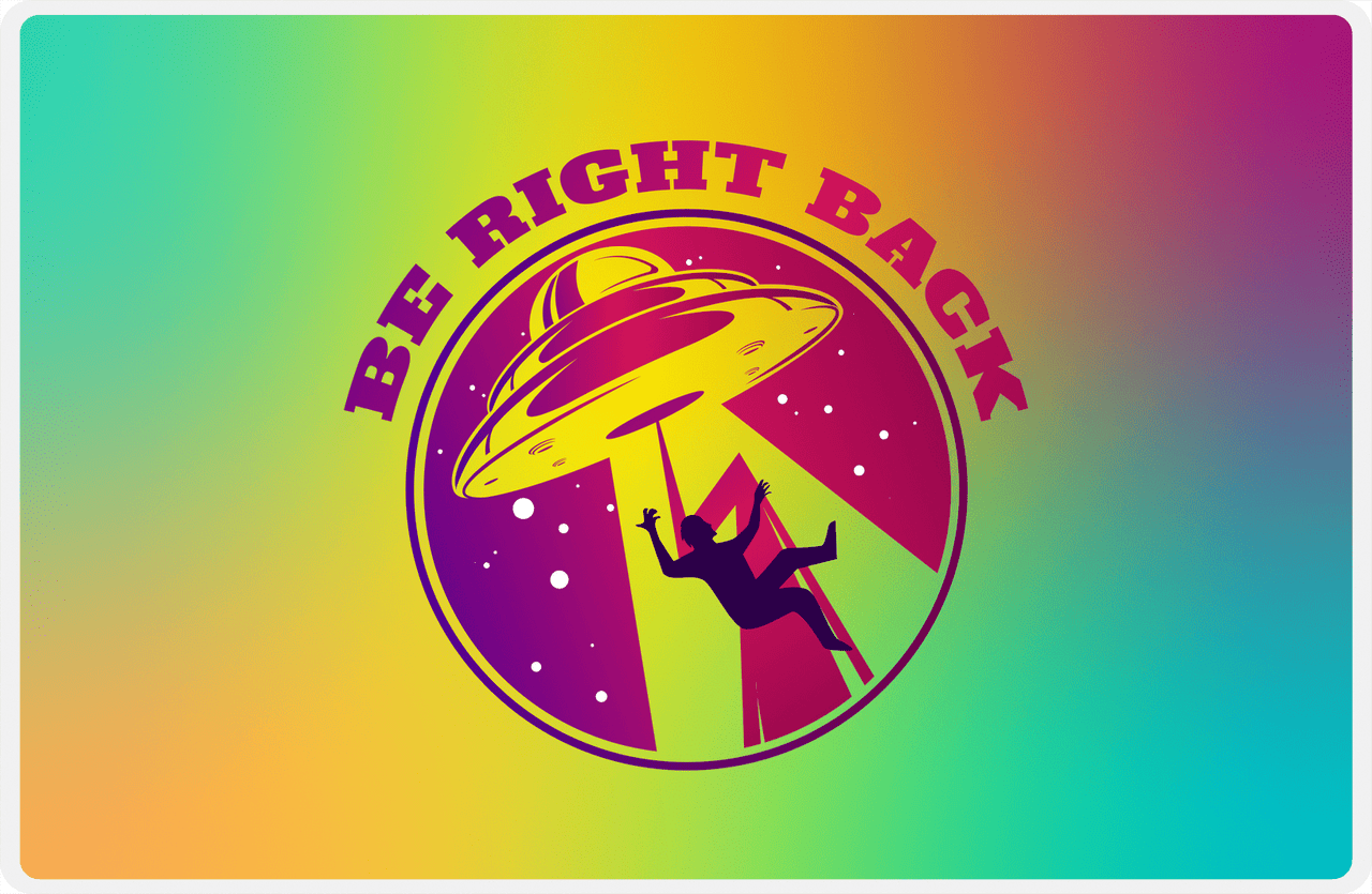 Aliens / UFO Placemat - Be Right Back -  View