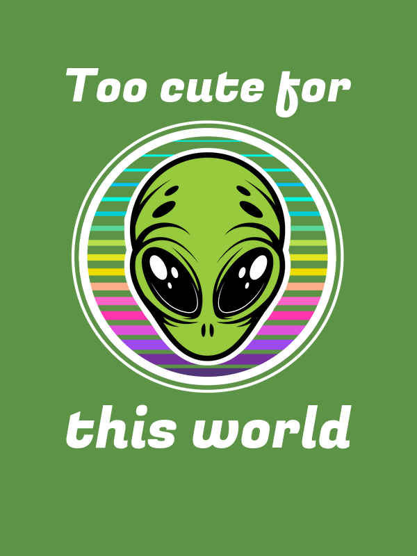 Personalized Aliens / UFO T-Shirt - Leaf Green - Too Cute For This World - Decorate View