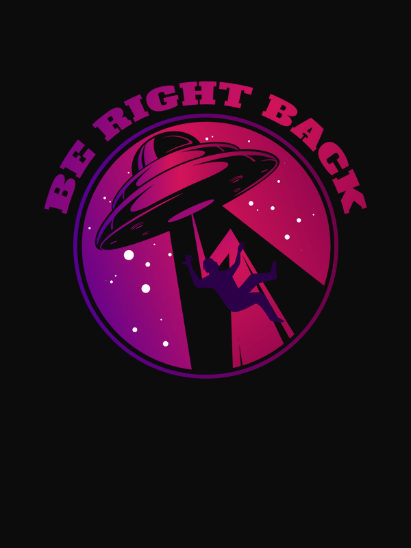 Aliens / UFO T-Shirt - Black - Be Right Back - Decorate View