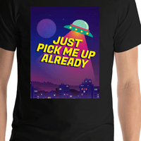 Thumbnail for Aliens / UFO T-Shirt - Black - Just Pick Me Up Already - Shirt Close-Up View