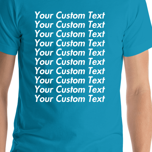 Personalized All Over Text T-Shirt - Aqua - Your Custom Text - Shirt Close-Up View