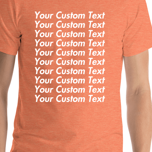 Personalized All Over Text T-Shirt - Heather Orange - Your Custom Text - Shirt Close-Up View