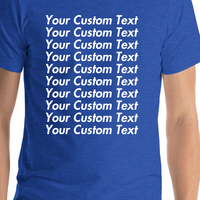 Thumbnail for Personalized All Over Text T-Shirt - Heather True Royal - Your Custom Text - Shirt Close-Up View