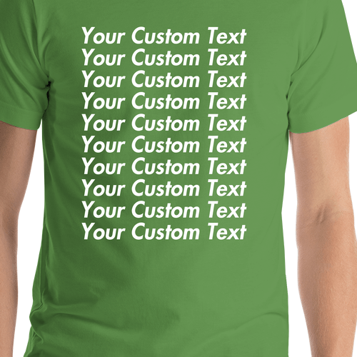 Personalized All Over Text T-Shirt - Leaf Green - Your Custom Text - Shirt Close-Up View