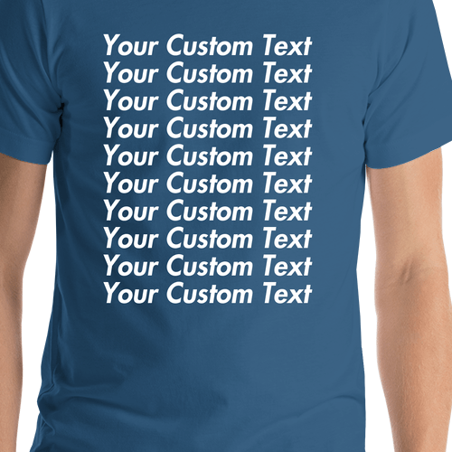 Personalized All Over Text T-Shirt - Steel Blue - Your Custom Text - Shirt Close-Up View