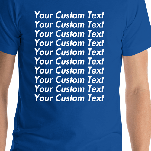 Personalized All Over Text T-Shirt - True Royal Blue - Your Custom Text - Shirt Close-Up View