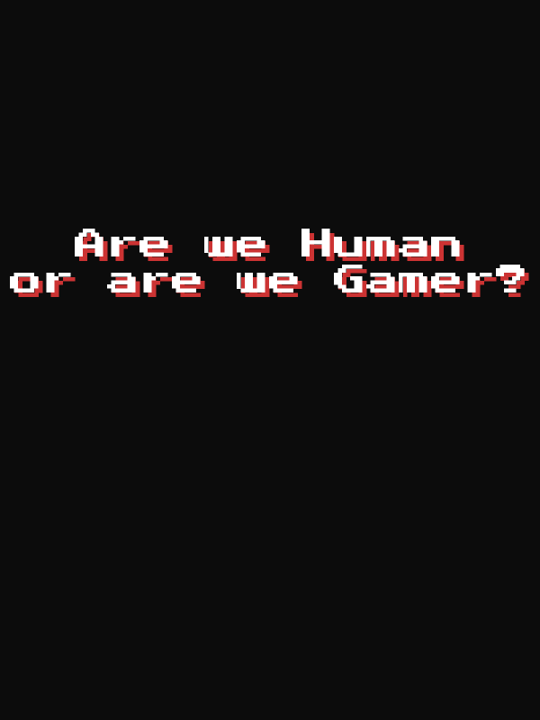 Are We Human Or Are We Gamer T-Shirt - Black - Decorate View