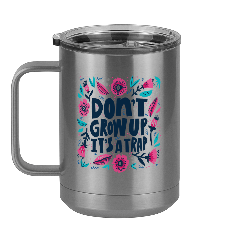 Artsy Flowers Coffee Mug Tumbler with Handle (15 oz) - Don't Grow Up - Left View