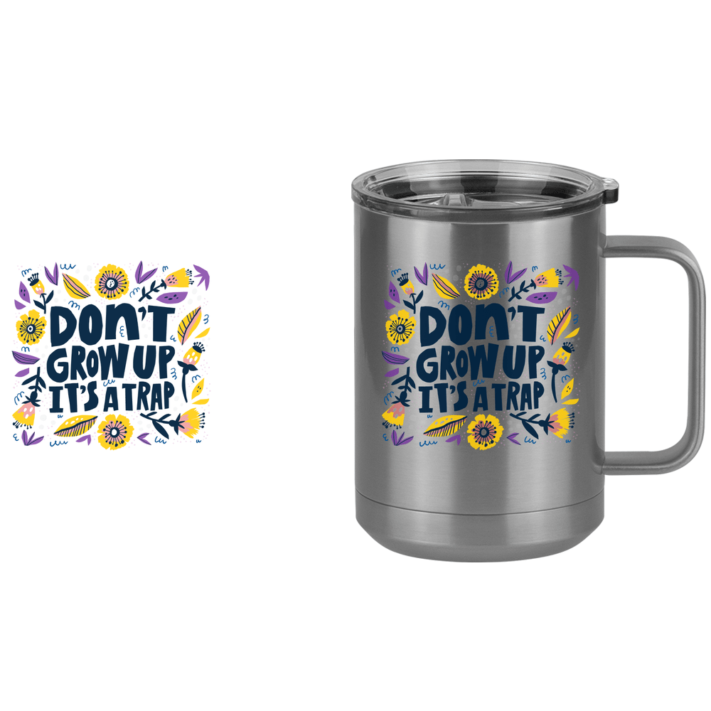 Artsy Flowers Coffee Mug Tumbler with Handle (15 oz) - Don't Grow Up - Design View