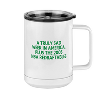 Thumbnail for A Truly Sad Week in America Coffee Mug Tumbler with Handle (15 oz) - Plus the 2005 NBA Redraftables - Right View