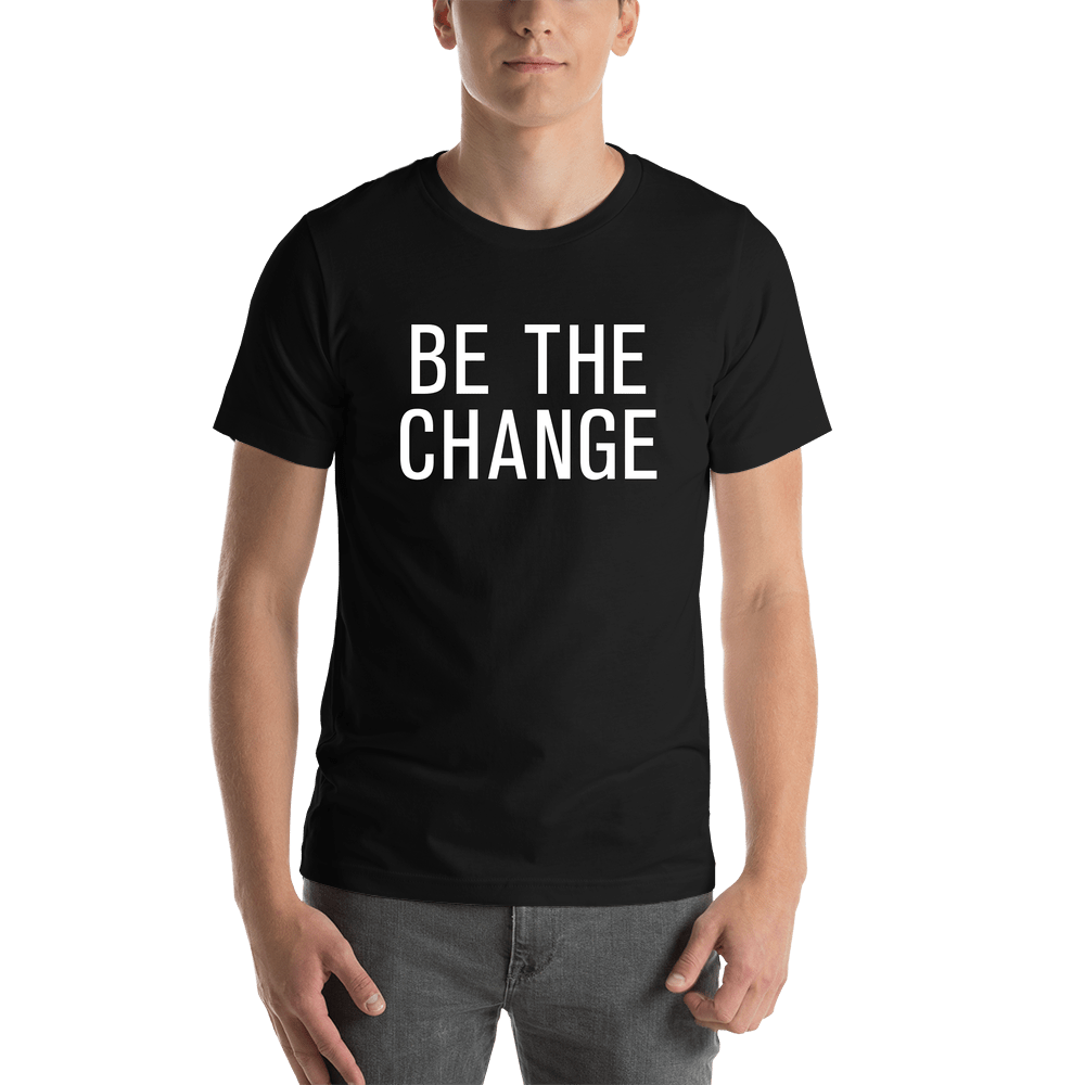 Be The Change T-Shirt - Black - Shirt View