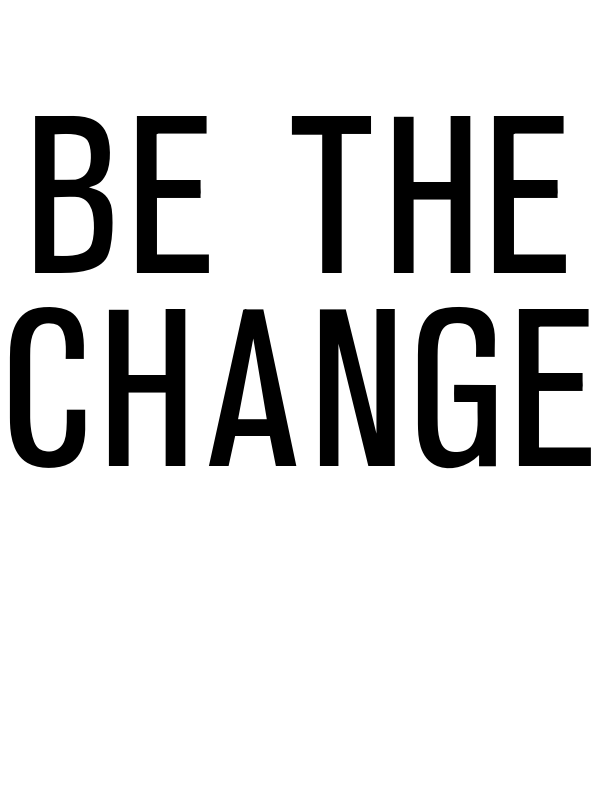 Be The Change T-Shirt - White - Decorate View