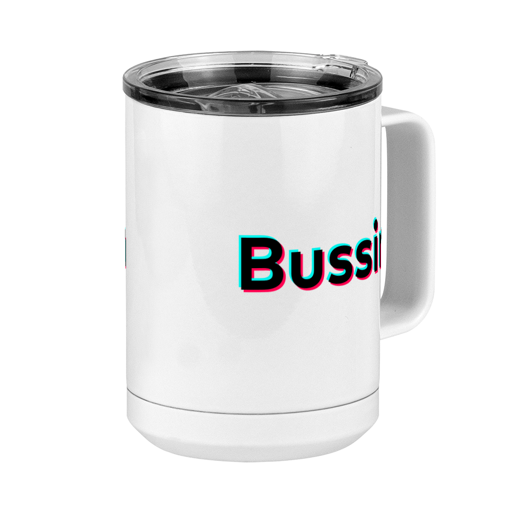 Bussin Coffee Mug Tumbler with Handle (15 oz) - TikTok Trends - Front Right View