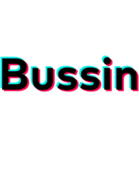 Thumbnail for Bussin T-Shirt - White - TikTok Trends - Decorate View