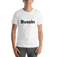 Thumbnail for Bussin T-Shirt - White - TikTok Trends - Shirt View