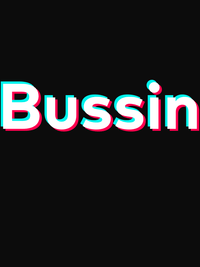 Thumbnail for Bussin T-Shirt - Black - TikTok Trends - Decorate View