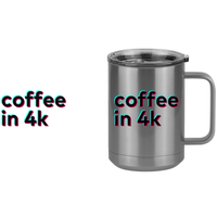 Thumbnail for Caught in 4k Coffee Mug Tumbler with Handle (15 oz) - TikTok Trends - Design View