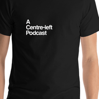 Thumbnail for Centre-left Podcast T-Shirt - Shirt Close-Up View