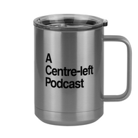 Thumbnail for Centre-left Podcast Coffee Mug Tumbler with Handle (15 oz) - Right View