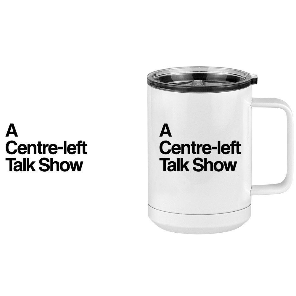 Centre-left Talk Show Coffee Mug Tumbler with Handle (15 oz) - Design View