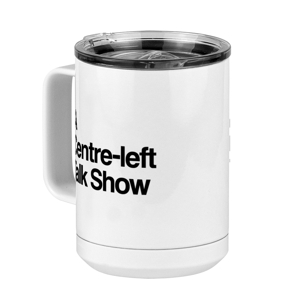 Centre-left Talk Show Coffee Mug Tumbler with Handle (15 oz) - Front Left View