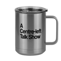 Thumbnail for Centre-left Talk Show Coffee Mug Tumbler with Handle (15 oz) - Right View