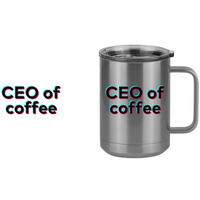 Thumbnail for CEO of Coffee Mug Tumbler with Handle (15 oz) - TikTok Trends - Design View