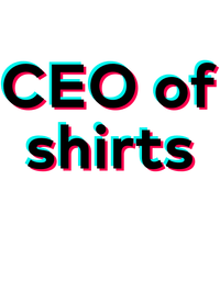 Thumbnail for CEO of Shirts T-Shirt - White - TikTok Trends - Decorate View