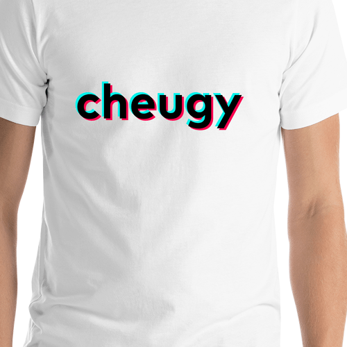 Cheugy T-Shirt - White - TikTok Trends - Shirt Close-Up View