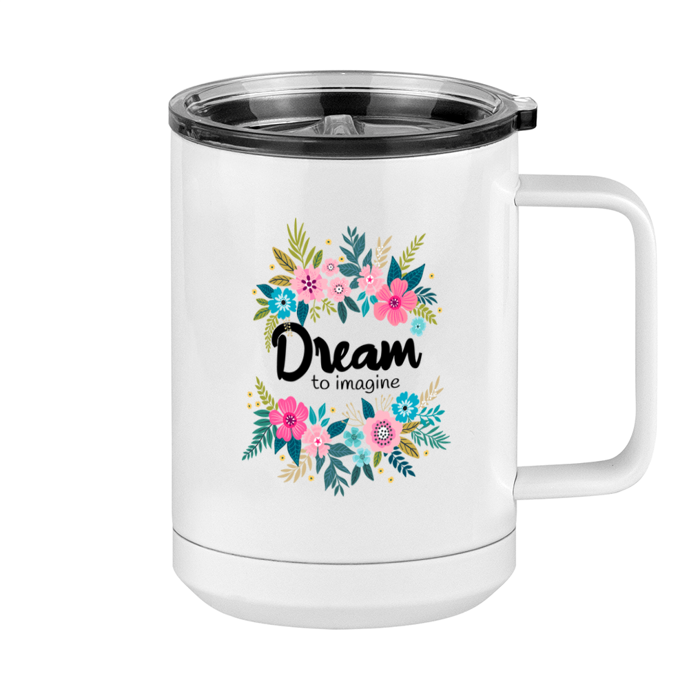 Dream To Imagine Floral Coffee Mug Tumbler with Handle (15 oz) - Right View