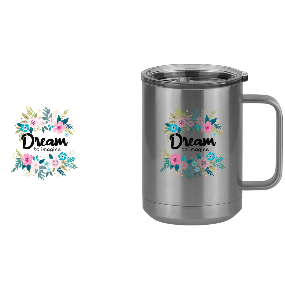 Dream To Imagine Floral Coffee Mug Tumbler with Handle (15 oz) - Design View
