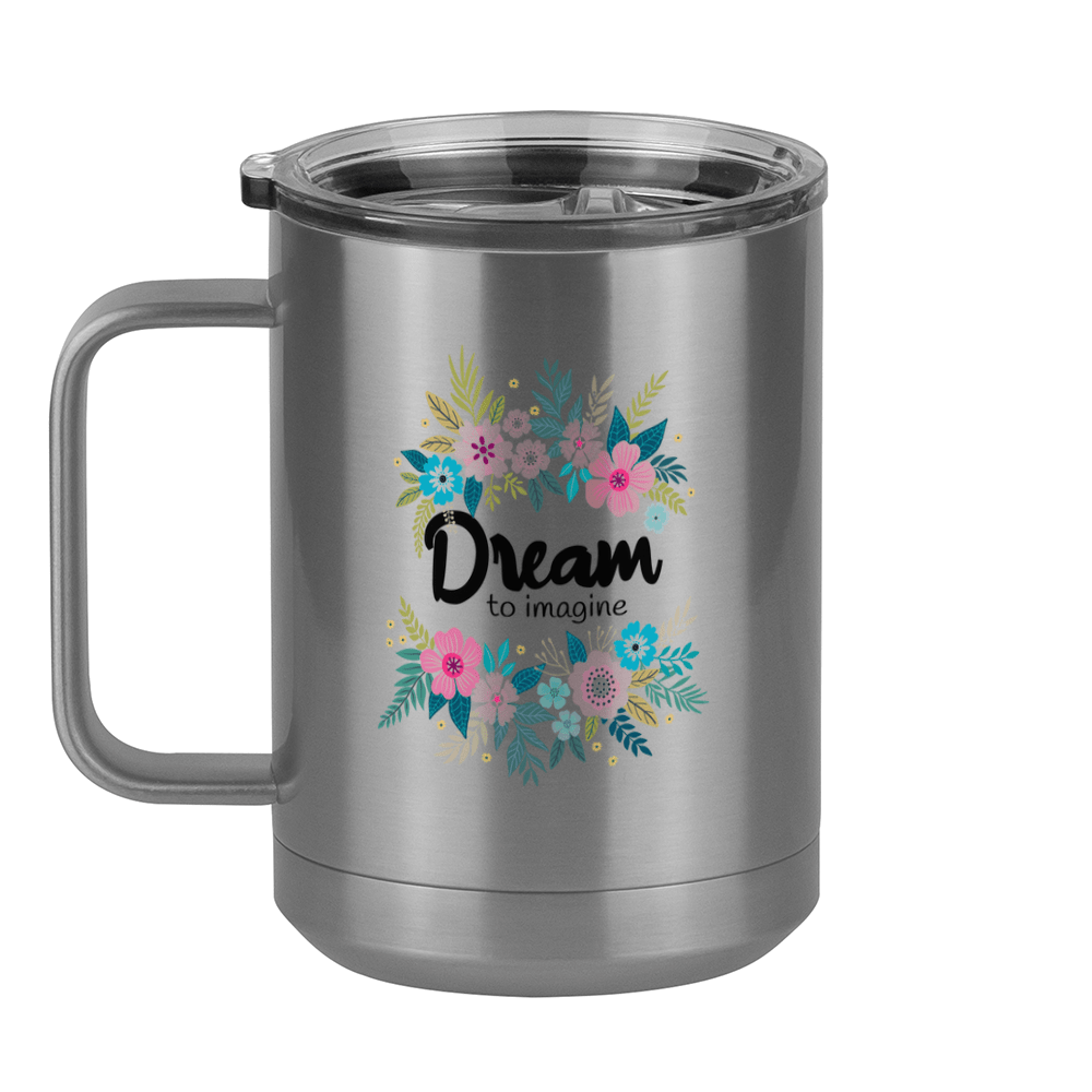 Dream To Imagine Floral Coffee Mug Tumbler with Handle (15 oz) - Left View