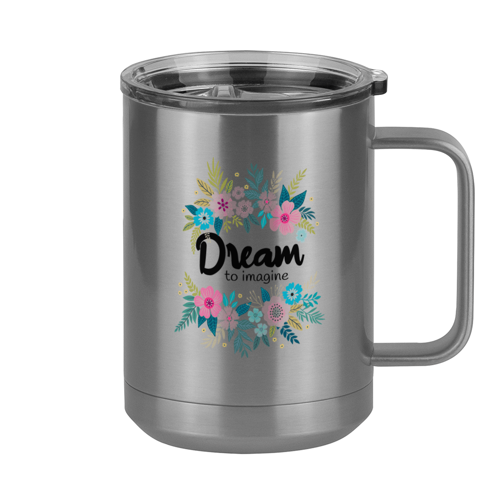 Dream To Imagine Floral Coffee Mug Tumbler with Handle (15 oz) - Right View