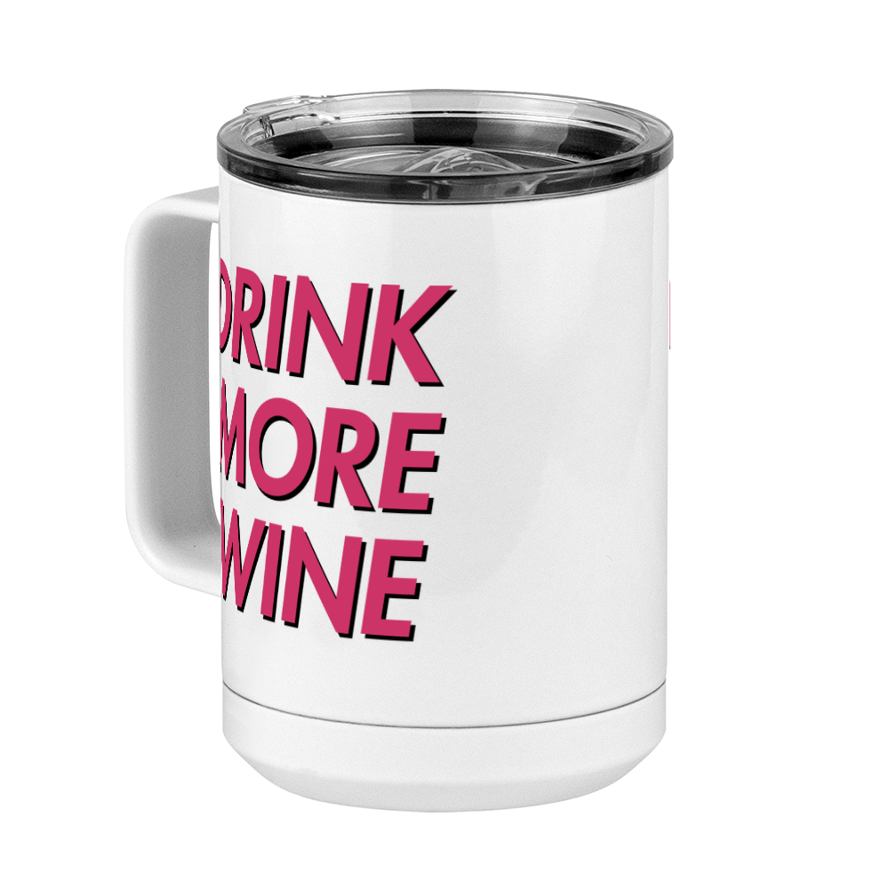 Drink More Wine Coffee Mug Tumbler with Handle (15 oz) - Front Left View