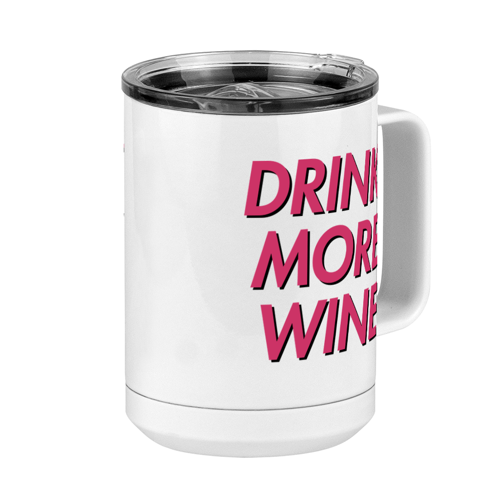 Drink More Wine Coffee Mug Tumbler with Handle (15 oz) - Front Right View